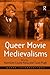 Queer Movie Medievalisms