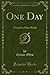 One Day: A Sequel to Three Weeks (Classic Reprint)
