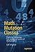 Math Mutation Classics: Exploring Interesting, Fun and Weird Corners of Mathematics