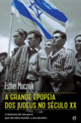 A Grande Epopeia dos Judeus no Século XX