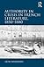 Authority in Crisis in French Literature, 1850-1880 by Seth Whidden