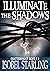 Illuminate the Shadows (Sha...