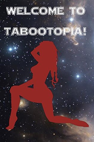 Welcome to Tabootopia! (Kindle Edition)