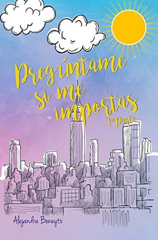 Pregúntame si me importas: 1ªparte (Pregúntame 1: parte 1) (Spanish Edition)
