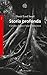 Storia profonda: Il cervello umano e l’origine della storia (Italian Edition)