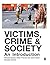 Victims, Crime and Society:...