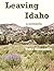 Leaving Idaho: a novelette