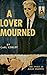 A Lover Mourned