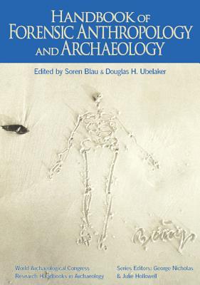 Handbook of Forensic Anthropology and Archaeology