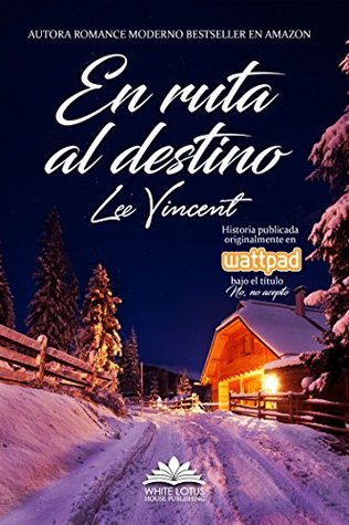 En ruta al destino (Spanish Edition)