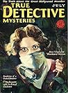 True Detective Mysteries July 1926: Pulp Magazine