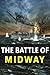 The Battle of Midway: The M...
