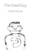 The Good Guy: a short story...
