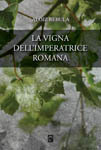 La vigna dell'imperatrice romana