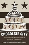 Chocolate City: A History of Race and Democracy in the Nation's Capital