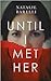 Until I Met Her (Emma Fern, #1)