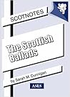 Scottish Ballads (Scotnotes) Scottish Ballads (Scotnotes)