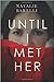 Until I Met Her (Emma Fern,...