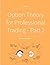 Option Theory For Professional Trading - Part 2 by Zerodha Varsity