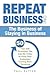 Repeat Business Inc: The Bu...