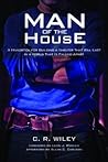 Man of the House: A Handbook for Building a Shelter That Will Last in a World That Is Falling Apart