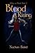 Blood Rising by Nathan Baird