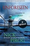 Unforeseen by Nick Pirog Unforeseen by Nick Pirog