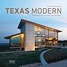 Texas Modern: Redefining Houses in the Lone Star State