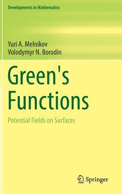 Green's Functions: Potential Fields on Surfaces (Developments in Mathematics, 48)