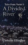 A Divided River by Christian Ellingsen
