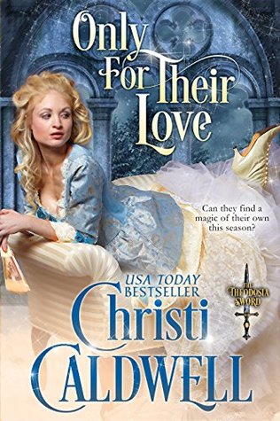 Only For Their Love (The Theodosia Sword, #3)