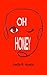 Oh Honey by Emily R. Austin Oh Honey by Emily R. Austin