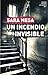 Un incendio invisible by Sara Mesa