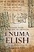 Scientific Secrets in the Epic of Creation Enuma Elish by Mohammad R N Zok
