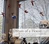Dream of a House by Alex Harris