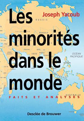 Les Minorites Dans Le Monde: Faits Et Analyses
