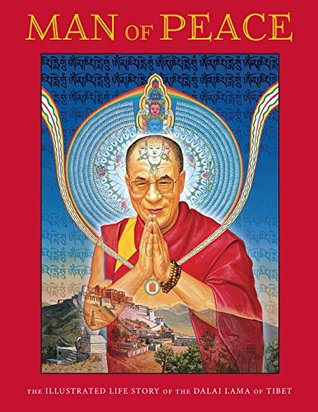 Man of Peace: The illustrated life story of the Dalai Lama of Tibet (Kindle Edition)
