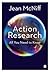 Action Research: All You Need to Know