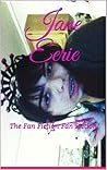 Jane Eerie: The Fan Fiction Fan Fiction Jane Eerie: The Fan Fiction Fan Fiction