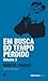 Em Busca do Tempo Perdido, ...