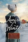 An Amish Winter: Home Sweet Home, A Christmas Visitor, When Winter Comes An Amish Winter: Home Sweet Home, A Christmas Visitor, When Winter Comes