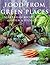 Food From Green Places: Vegetarian Recipes From Garden & Hedgerow