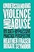 Understanding Violence and Abuse by Heather Fraser