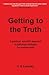 Getting to the Truth: A practical, scientific approach to behaviour analysis for professionals (Behaviour Analysis and Investigative Interviewing)