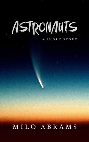 Astronauts: A Short Story