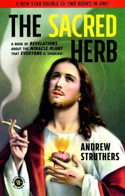 The Sacred Herb/The Devil's Weed