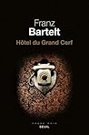 Hôtel du Grand Cerf by Franz Bartelt