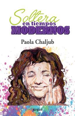 Soltera en tiempos modernos (Spanish Edition)