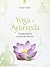 Yoga e ayurveda: autoguarigione e autorealizzazione