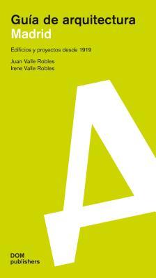 Madrid: Guía de arquitectura